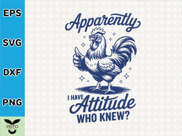 Apparently I Have an Attitude: Graphics & T-Shirt Designs