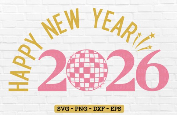 Happy New Year 2026 SVG: Graphics for T-Shirt Designs
