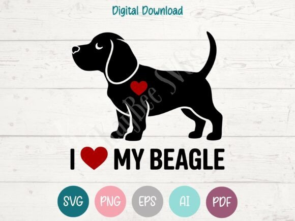 I Love My Beagle SVG PNG EPS AI PDF — Graphics for T-Shirt Designs