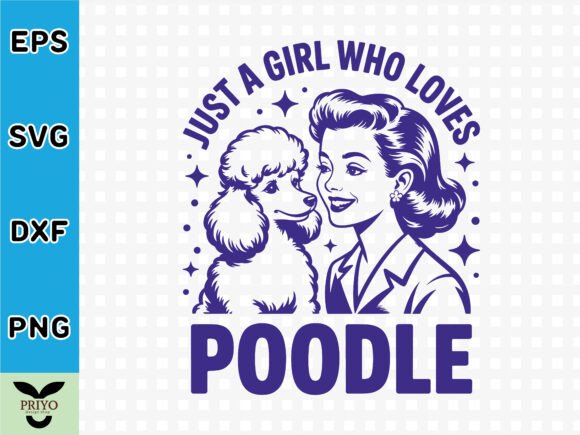 Just a Girl Who Loves Poodle Dog Graphics & T-Shirt Designs