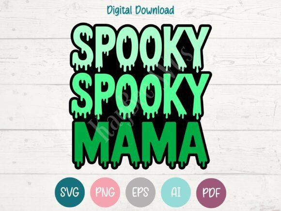 Spooky Spooky Mama Graphics for T-Shirt Designs