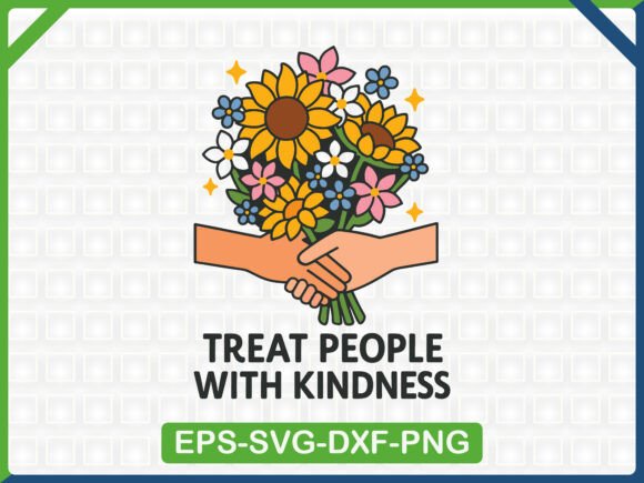 Treat People with Kindness SVG for T-Shirt Graphics